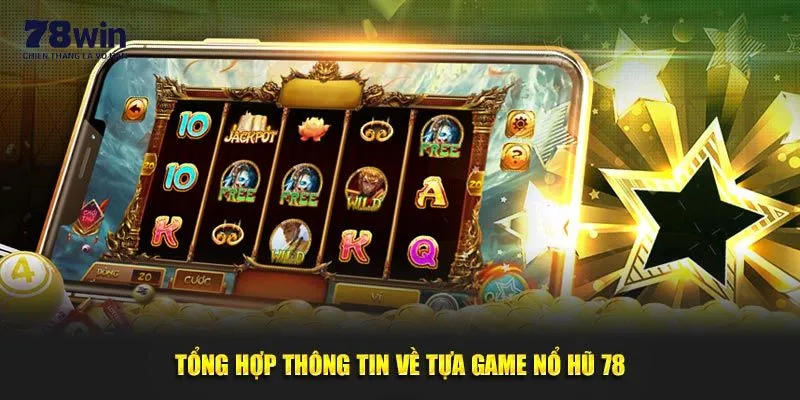 Nổ hũ 78Win mở kho báu jackpot siêu giá trị hôm nay